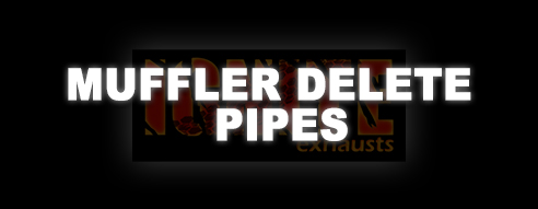 Muffler Delete Pipes